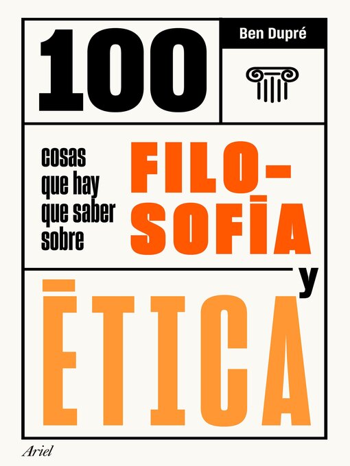 Title details for 100 cosas que hay que saber sobre filosofía y ética by Ben Dupré - Available